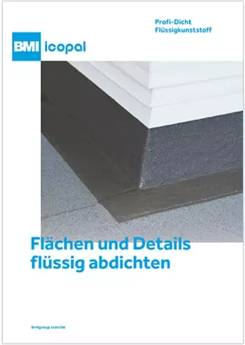 Foto 1 (BMI): „Flächen und Details flüssig abdichten“ – die Broschüre erklärt wie. 